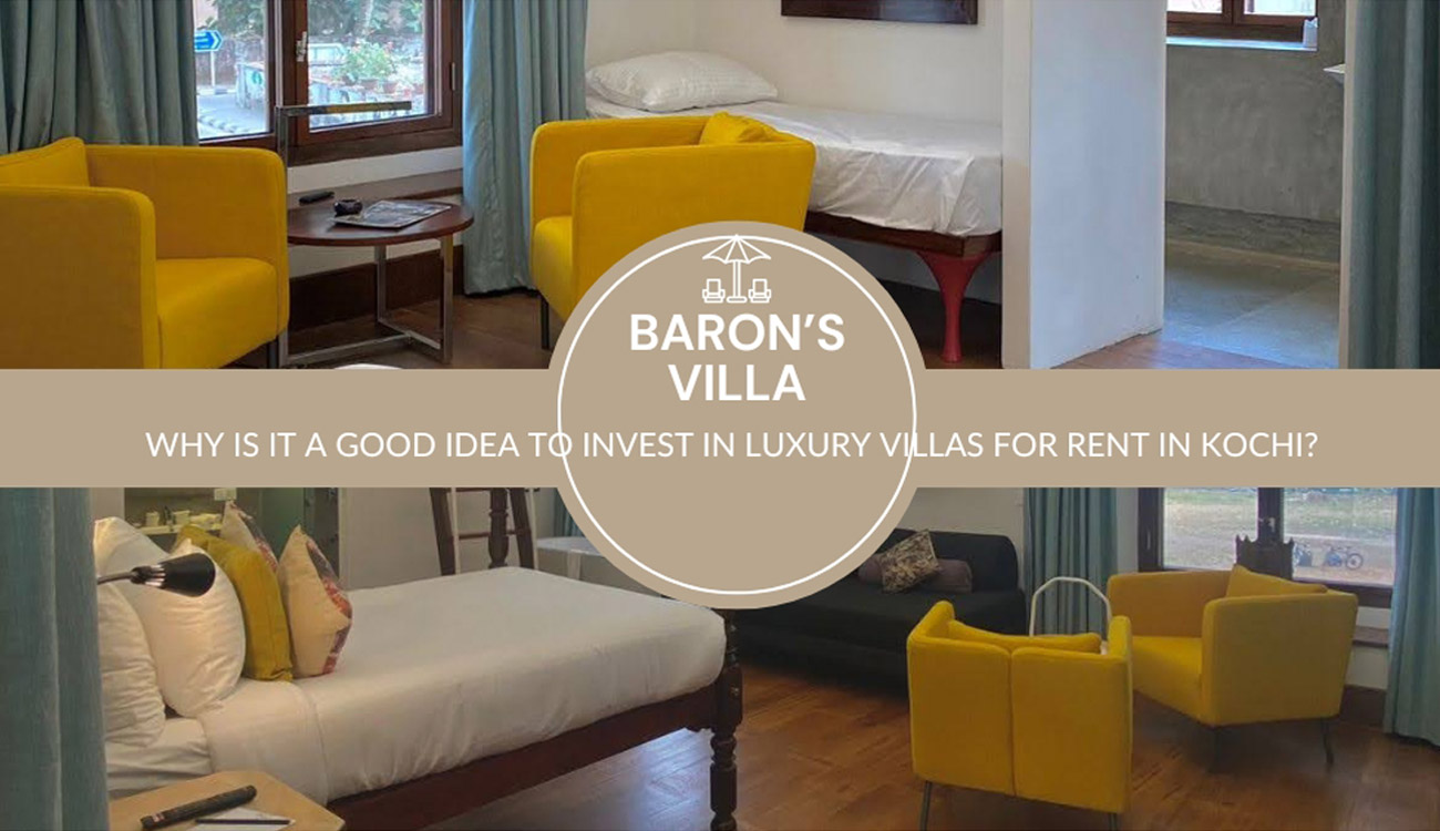 Luxury villas for rent in Kochi with high rental yields and strong tourist appeal